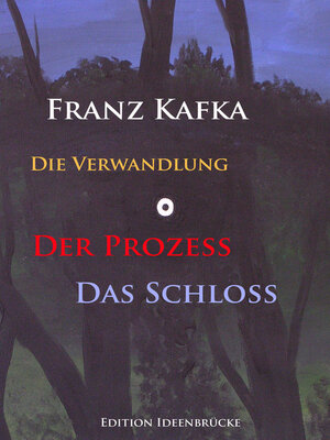 cover image of Die Verwandlung – Der Prozeß – Das Schloß